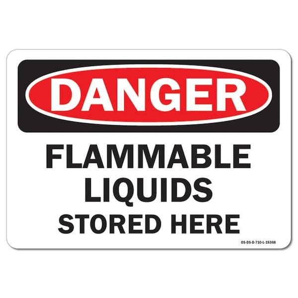 Signmission OSHA Danger Sign, 7" Height, 10" Width, Flammable Liquids Stored Here, Landscape, DS-D-L-19368 OS-DS-D-710-L-19368 - main